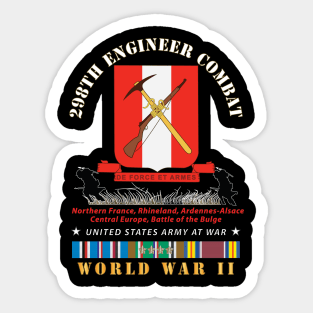 298TH Engineer Combat Battalion DUI - WWII - w EURSVC X 300 Sticker